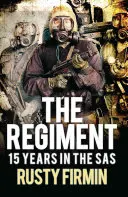 The Regiment: 15 lat w SAS - The Regiment: 15 Years in the SAS