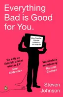 Wszystko, co złe, jest dla ciebie dobre - jak kultura popularna czyni nas mądrzejszymi - Everything Bad is Good for You - How Popular Culture is Making Us Smarter