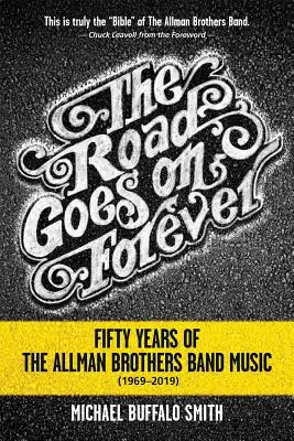 The Road Goes on Forever: Pięćdziesiąt lat muzyki Allman Brothers Band (1969-2019) - The Road Goes on Forever: Fifty Years of the Allman Brothers Band Music (1969-2019)