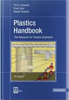 Podręcznik tworzyw sztucznych: Zasoby dla inżynierów tworzyw sztucznych - Plastics Handbook: The Resource for Plastics Engineers