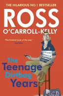 Ross O'Carroll-Kelly: Lata nastoletniego brudasa - Ross O'Carroll-Kelly: The Teenage Dirtbag Years