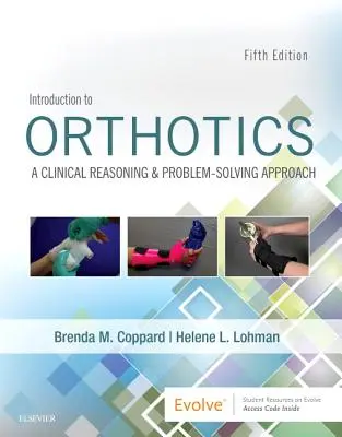 Wprowadzenie do ortotyki: Kliniczne rozumowanie i podejście do rozwiązywania problemów - Introduction to Orthotics: A Clinical Reasoning and Problem-Solving Approach
