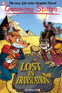 Powieści graficzne Geronimo Stiltona #19: Zagubiony w tłumaczeniu - Geronimo Stilton Graphic Novels #19: Lost in Translation