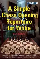 Prosty repertuar otwarć szachowych dla białych - A Simple Chess Opening Repertoire for White