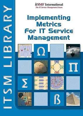 Wdrażanie metryk dla zarządzania usługami informatycznymi - Implementing Metrics for It Service Management