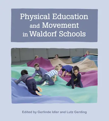 Wychowanie fizyczne i ruch w szkołach waldorfskich - Physical Education and Movement in Waldorf Schools