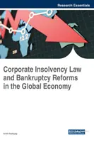 Prawo upadłościowe przedsiębiorstw i reformy prawa upadłościowego w gospodarce światowej - Corporate Insolvency Law and Bankruptcy Reforms in the Global Economy