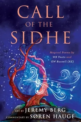 Call of the Sidhe: Magiczne wiersze WB Yeatsa i GW Russella (AE) - Call of the Sidhe: Magical Poems by WB Yeats and GW Russell (AE)