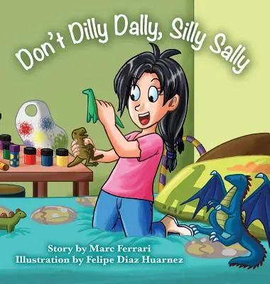 Nie ociągaj się, głupia Sally - Don't Dilly Dally, Silly Sally