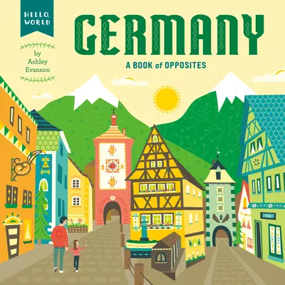 Niemcy: Księga przeciwieństw - Germany: A Book of Opposites