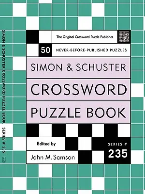 Simon and Schuster Crossword Puzzle Book #235: Oryginalny wydawca krzyżówek - Simon and Schuster Crossword Puzzle Book #235: The Original Crossword Puzzle Publisher