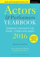 Rocznik aktorów i wykonawców: Niezbędne kontakty dla sceny, ekranu i radia - Actors and Performers Yearbook: Essential Contacts for Stage, Screen and Radio