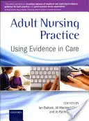 Praktyka pielęgniarska dla dorosłych: Wykorzystanie dowodów w opiece - Adult Nursing Practice: Using Evidence in Care