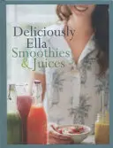 Deliciously Ella: Smoothies & Juices - Bite-size Collection (Mills (Woodward) Ella)