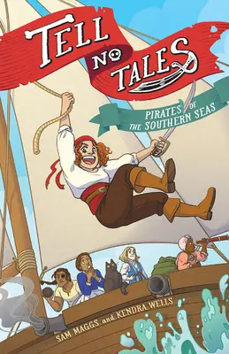 Tell No Tales: Piraci mórz południowych - Tell No Tales: Pirates of the Southern Seas