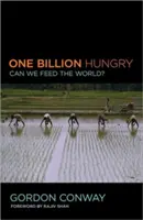 Miliard głodujących: Czy możemy nakarmić świat? - One Billion Hungry: Can We Feed the World?