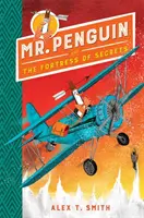 Pan Pingwin i Twierdza Tajemnic - Księga 2 - Mr Penguin and the Fortress of Secrets - Book 2