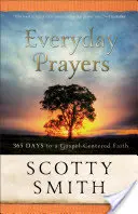 Modlitwy na co dzień: 365 dni do wiary skoncentrowanej na Ewangelii - Everyday Prayers: 365 Days to a Gospel-Centered Faith