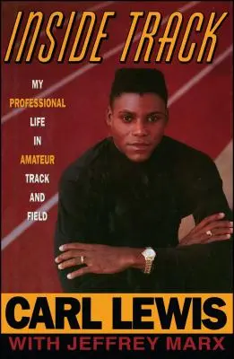 Inside Track: Autobiografia Carla Lewisa - Inside Track: Autobiography of Carl Lewis