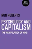 Psychologia i kapitalizm: Manipulacja umysłem - Psychology and Capitalism: The Manipulation of Mind