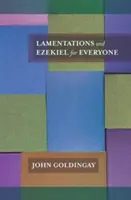 Lamentacje i Ezechiel dla każdego (Goldingay The Revd Dr John (Author)) - Lamentations and Ezekiel for Everyone (Goldingay The Revd Dr John (Author))