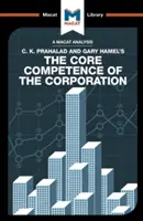 Analiza podstawowych kompetencji korporacji autorstwa C.K. Prahalada i Gary'ego Hamela - An Analysis of C.K. Prahalad and Gary Hamel's the Core Competence of the Corporation