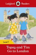 Topsy i Tim: Jedź do Londynu - Ladybird Readers Poziom 1 - Topsy and Tim: Go to London - Ladybird Readers Level 1