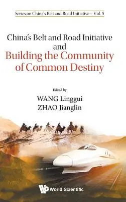 Chińska inicjatywa Pasa i Szlaku oraz budowanie Wspólnoty Wspólnego Przeznaczenia - China's Belt and Road Initiative and Building the Community of Common Destiny