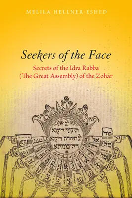 Poszukiwacze Twarzy: Sekrety Idra Rabba (Wielkiego Zgromadzenia) z Zoharu - Seekers of the Face: Secrets of the Idra Rabba (the Great Assembly) of the Zohar