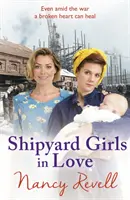 Zakochane dziewczyny ze stoczni: Dziewczyny ze stoczni 4 - Shipyard Girls in Love: Shipyard Girls 4