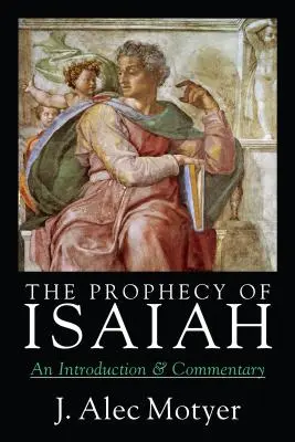 Proroctwo Izajasza: Komentarz wprowadzający - The Prophecy of Isaiah: An Introduction Commentary