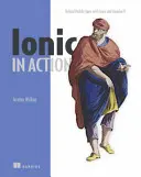 Ionic w akcji: Hybrydowe aplikacje mobilne z Ionic i Angularjs - Ionic in Action: Hybrid Mobile Apps with Ionic and Angularjs