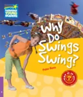 Dlaczego huśtawki się huśtają? Podręcznik poziomu 4 - Why Do Swings Swing? Level 4 Factbook