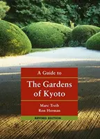 Przewodnik po ogrodach Kioto - A Guide to the Gardens of Kyoto