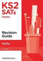 Przewodnik po powtórkach z matematyki do egzaminów SAT KS2 - KS2 SATs Maths Revision Guide