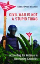 Wojna domowa nie jest głupia - rozliczanie przemocy w krajach rozwijających się - Civil War is Not a Stupid Thing - Accounting for Violence in Developing Countries