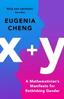 x+y - Manifest matematyków na rzecz ponownego przemyślenia kwestii płci - x+y - A Mathematician's Manifesto for Rethinking Gender