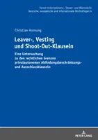 Leaver, Vesting and Shoot-Out Clauses: An Examination of the Legal Limits of Private Autonomous Severance and Exclusion Clauses (Klauzule o odstąpieniu od umowy, nabyciu uprawnień i odstąpieniu od umowy: badanie granic prawnych prywatnych klauzul autonomicznych i klauzul wyłączających) - Leaver-, Vesting- Und Shoot-Out-Klauseln: Eine Untersuchung Zu Den Rechtlichen Grenzen Privatautonomer Abfindungsbeschraenkungs- Und Ausschlussklausel