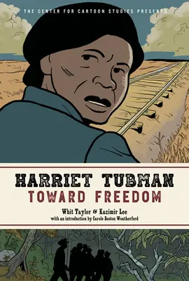 Harriet Tubman: W stronę wolności - Harriet Tubman: Toward Freedom