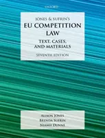 Prawo konkurencji Unii Europejskiej Jones & Sufrin: Tekst, przypadki i materiały - Jones & Sufrin's Eu Competition Law: Text, Cases, and Materials