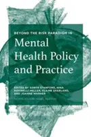 Poza paradygmatem ryzyka w polityce i praktyce zdrowia psychicznego - Beyond the Risk Paradigm in Mental Health Policy and Practice