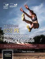 WJEC/Eduqas GCSE PE: Wprowadzenie do wychowania fizycznego: Przewodnik do nauki i powtórek - WJEC/Eduqas GCSE PE: Introduction to Physical Education: Study and Revision Guide