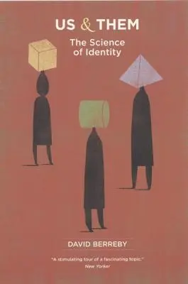 My i oni: nauka o tożsamości - Us and Them: The Science of Identity
