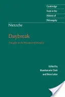 Nietzsche: Świt: Myśli o uprzedzeniach moralności - Nietzsche: Daybreak: Thoughts on the Prejudices of Morality