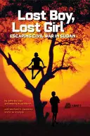 Zagubiony chłopiec, zagubiona dziewczyna: ucieczka przed wojną domową w Sudanie - Lost Boy, Lost Girl: Escaping Civil War in Sudan