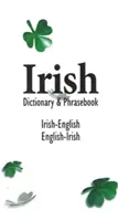 Słownik i rozmówki irlandzko-angielsko-angielskie - Irish-English English-Irish Dictionary & Phrasebook