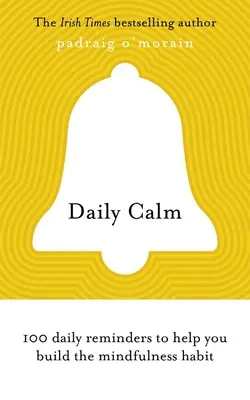 Daily Calm - 100 codziennych przypomnień, które pomogą ci zbudować nawyk uważności - Daily Calm - 100 daily reminders to help you build the mindfulness habit