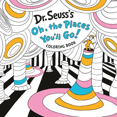 Kolorowanka Dr. Seussa O, miejsca, które przemierzysz! Kolorowanka - Dr. Seuss's Oh, the Places You'll Go! Coloring Book