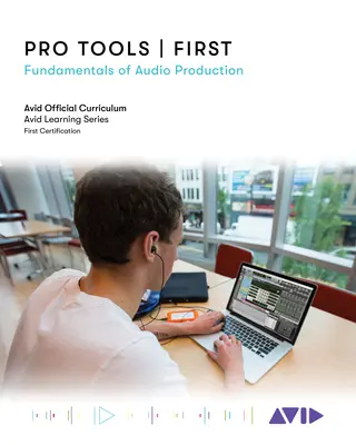 Pro Tools First: Podstawy produkcji audio - Pro Tools First: Fundamentals of Audio Production