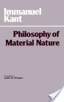 Filozofia przyrody materialnej - Metafizyczne podstawy przyrodoznawstwa i Prolegomena - Philosophy of Material Nature - Metaphysical Foundations of Natural Science and Prolegomena